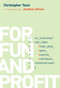 For Fun and Profit (A History of the Free and Open Source Software Revolution) by Christopher Tozzi, Jonathan Zittrain, 9780262551786