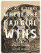 Tell Me a Story Where the Bad Girl Wins (The Life and Art of Barbara Shermund) by Caitlin McGurk, Emily Flake, 9798875000041