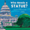 Who Needs a Statue? by Eve LaPlante, Margy Burns Knight, Alix Delinois, 9780884489511