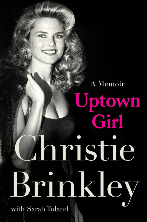 Uptown Girl (A Memoir) - 9780063385757 by Christie Brinkley, 9780063385757