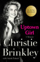 Uptown Girl (A Memoir) - 9780063385757 by Christie Brinkley