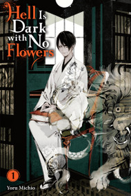 Hell Is Dark with No Flowers, Vol. 1 (light novel) by Yoru Michio, Taylor Engel, 9781975379384