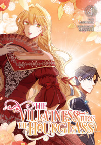 The Villainess Turns the Hourglass, Vol. 4 by Antstudio, SANSOBEE, ADAM JANKOWSKI, 9798400901829