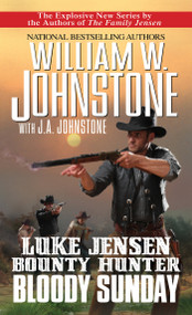 Bloody Sunday - 9780786051120 by William W. Johnstone, J.A. Johnstone, 9780786051120