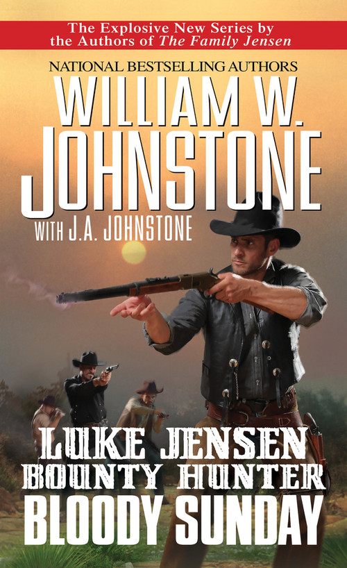 Bloody Sunday - 9780786051120 by William W. Johnstone, J.A. Johnstone, 9780786051120