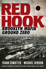 Red Hook (Brooklyn Mafia, Ground Zero) by Frank DiMatteo, Michael Benson, 9780806543208