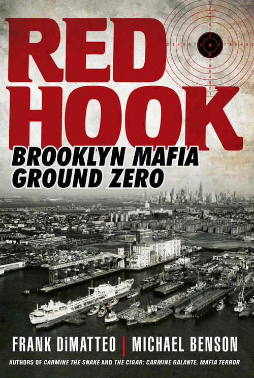 Red Hook (Brooklyn Mafia, Ground Zero) by Frank DiMatteo, Michael Benson, 9780806543208