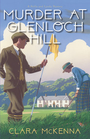 Murder at Glenloch Hill by Clara McKenna, 9781496748515