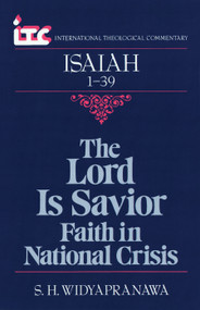 Isaiah 1-39 (The Lord a Savior) by Samuel H. Widyapranawa, 9780802803382