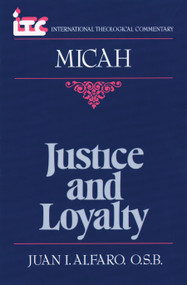 Micah (Justice and Loyalty) by Juan I. Alfaro, 9780802804310