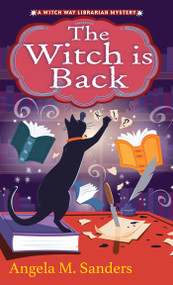 The Witch Is Back - 9781496740953 by Angela M. Sanders, 9781496740953