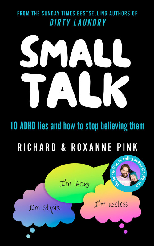 Small Talk (10 ADHD Lies and How to Stop Believing Them) by Richard Pink, Roxanne Pink, 9780593836996