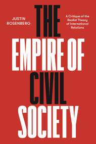 The Empire of Civil Society (A Critique of the Realist Theory of International Relations) - 9781804295977 by Justin Rosenberg, 9781804295977