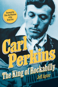 Carl Perkins (The King of Rockabilly) by Jeff Apter, 9780806543529