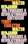 Walter Benjamin (Or, Towards a Revolutionary Criticism) - 9781804296165 by Terry Eagleton, 9781804296165