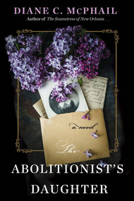 The Abolitionist's Daughter - 9781496750969 by Diane C. McPhail, 9781496750969