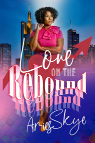 Love on the Rebound by Aries Skye, 9781957950204