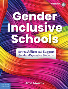 Gender-Inclusive Schools (How to Affirm and Support Gender-Expansive Students) by Dave Edwards, 9798885543965