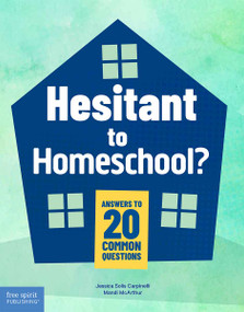 Hesitant to Homeschool? (Answers to 20 Common Questions) by Jessica Solis Carpinelli, Mandi McArthur, 9798885546751