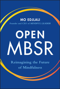 Open MBSR (Reimagining the Future of Mindfulness) by Mo Edjlali, 9781119988632