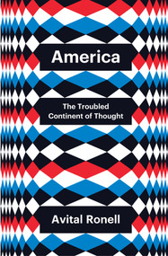America (The Troubled Continent of Thought) - 9781509560264 by Avital Ronell, 9781509560264