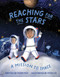 Reaching for the Stars (A Mission to Space) by Roxanne Troup, Amanda Lenz, 9780764368172