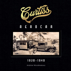 Curtiss Aerocar (1928-1940) by Andrew Woodmansey, 9780764368097