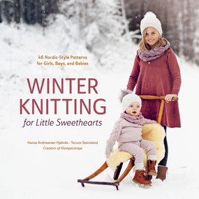 Winter Knitting for Little Sweethearts (46 Nordic-Style Patterns for Girls, Boys, and Babies) by Hanne Andreassen Hjelmås, Torunn Steinsland, 9780764368448