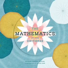 The Mathematics of the Universe by Soledad Romero Mariño, Renee Hao, 9780764368387