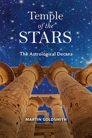 Temple of the Stars (The Astrological Decans) by Martin Goldsmith, 9780764368424