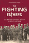 The Fighting Fathers (CIA-Backed Catholic Militia in South Vietnam) by Alessandro Giorgi, 9780764368257