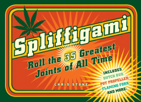 Spliffigami (Roll the 35 Greatest Joints of All Times) by Chris Stone, 9780764368622