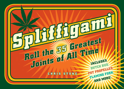 Spliffigami (Roll the 35 Greatest Joints of All Times) by Chris Stone, 9780764368622