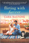 Flirting with Forever by Cara Bastone, 9781335935977