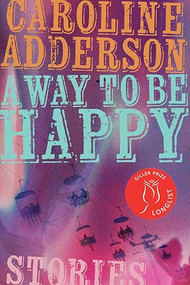 A Way to Be Happy by Caroline Adderson, 9781771966221