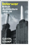 Interwar (British Architecture 1919-39) by Gavin Stamp, 9781800817395