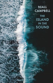 The Island in the Sound by Niall Campbell, 9781780377216