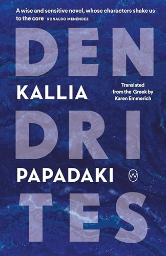 Dendrites by Kallia Papadaki, Karen Emmerich, 9781642861365