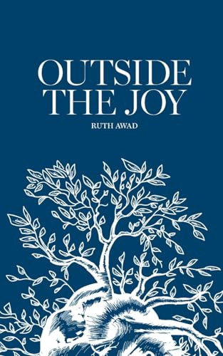 Outside the Joy by Ruth Awad, 9798986614595