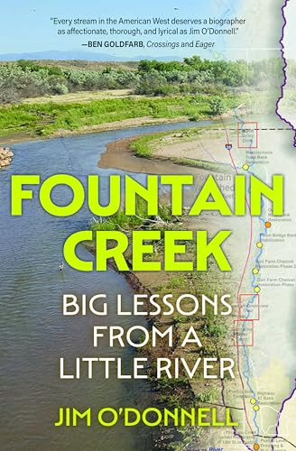 Fountain Creek (Big Lessons from a Little River) by Jim O'Donnell, 9798890920119
