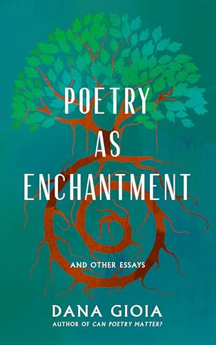 Poetry as Enchantment (And Other Essays) by Dana Gioia, 9781589881952