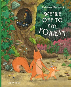 We're Off to the Forest by Katarina Macurova, Katarina Macurova, 9788000072890