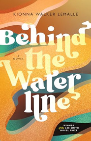 Behind the Waterline by Kionna Walker LeMalle, 9781958888216