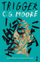 Trigger by C.G. Moore, 9781915071538