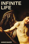 Infinite Life by Annie Baker, 9781636702155