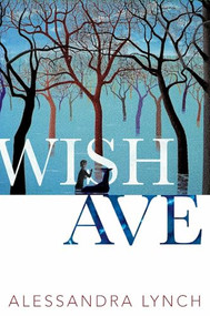 Wish Ave by Alessandra Lynch, 9781949944662