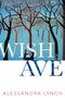 Wish Ave by Alessandra Lynch, 9781949944662
