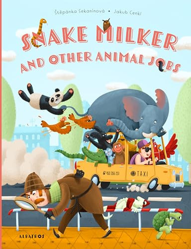 Snake Milker and Other Animal Jobs by Stepanka Sekaninova, Jakub Cenkl, 9788000072807