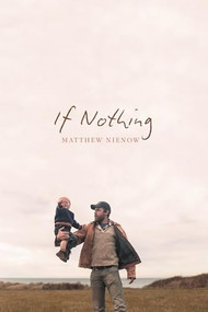 If Nothing by Matthew Nienow, 9781949944693