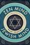 Zen Mind Jewish Mind (Koan, Midrash, & The Living Word) by Rabbi Rami Shapiro, 9781958972656